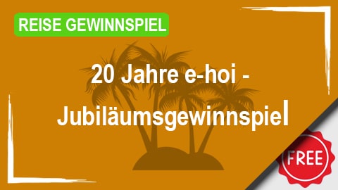 20 Jahre e-hoi - Reisegewinnspiel