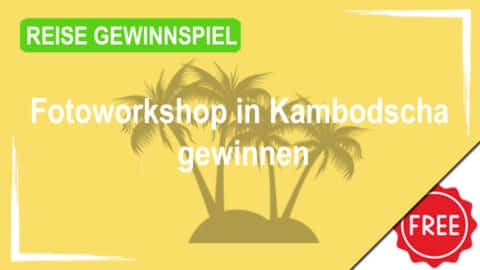 Gehe mit deiner Kamera auf Entdeckungsreise und gewinnen einen Fotoworkshop in Kambodscha
