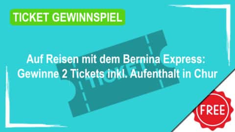 Auf Reisen mit dem Bernina Express: Gewinne 2 Tickets inkl. Aufenthalt in Chur