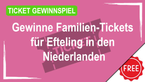 Gewinne Familien-Tickets für Efteling in den Niederlanden